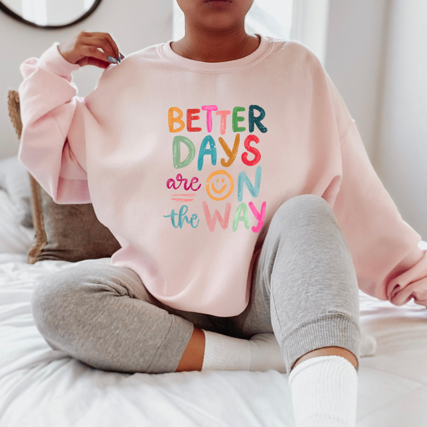 Better Days Are On The Way