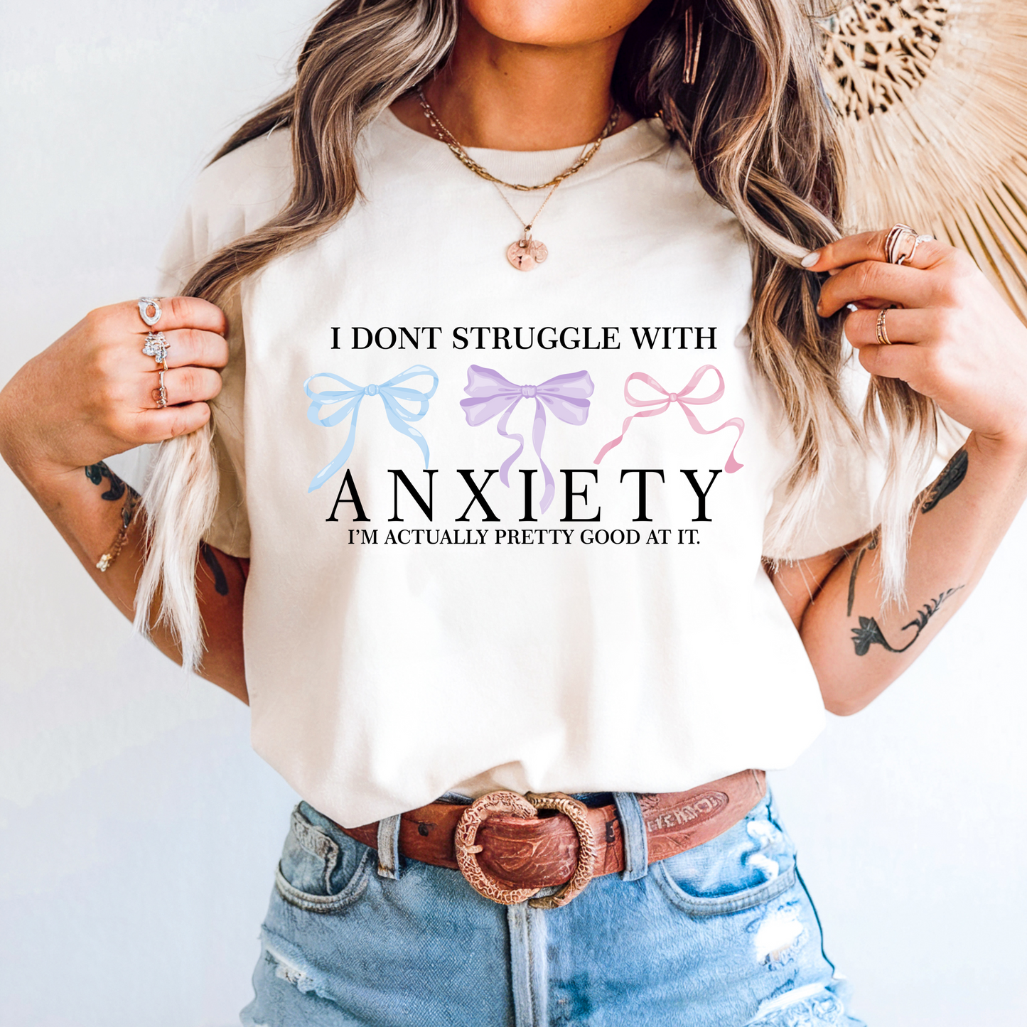 I don't Struggle with Anxiety I'm Actually Pretty Good Tee