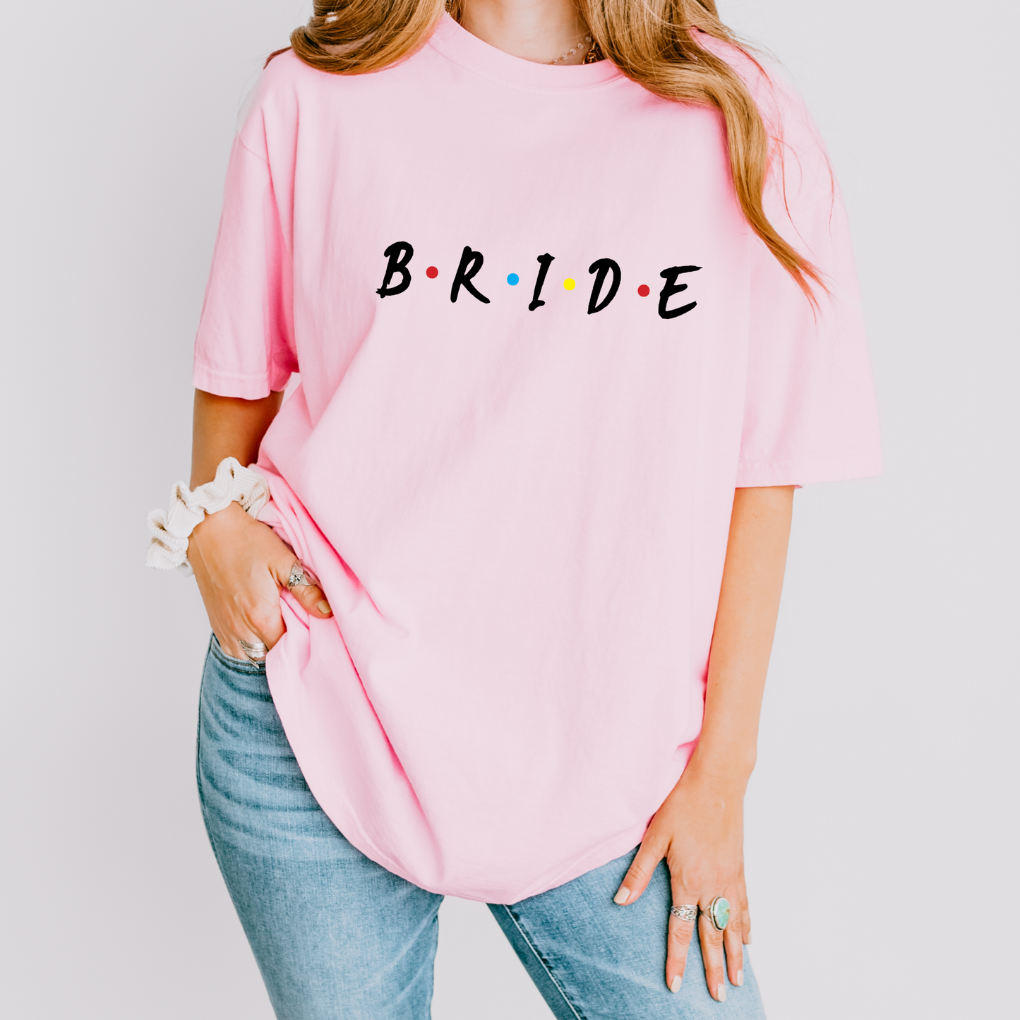 Bride I'll Be There For You Tee