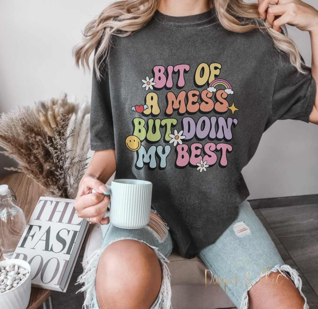 Bit of a Mess But Doing My Best Tee