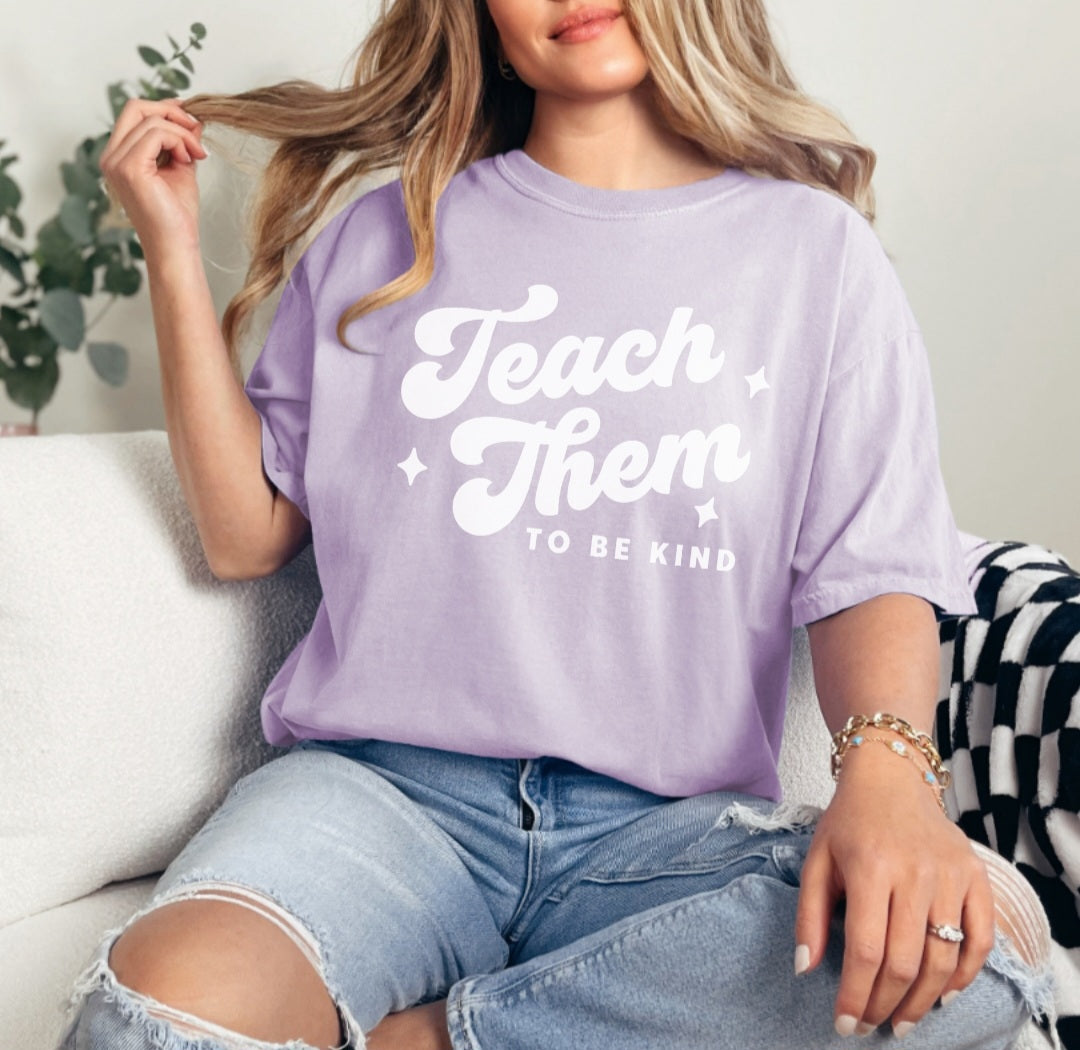 Teach Them To Be Kind Tee
