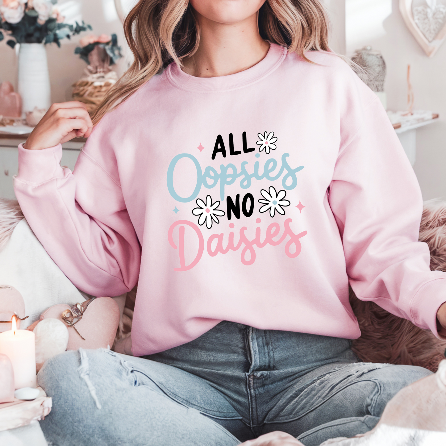 All Oopsies No Daisies