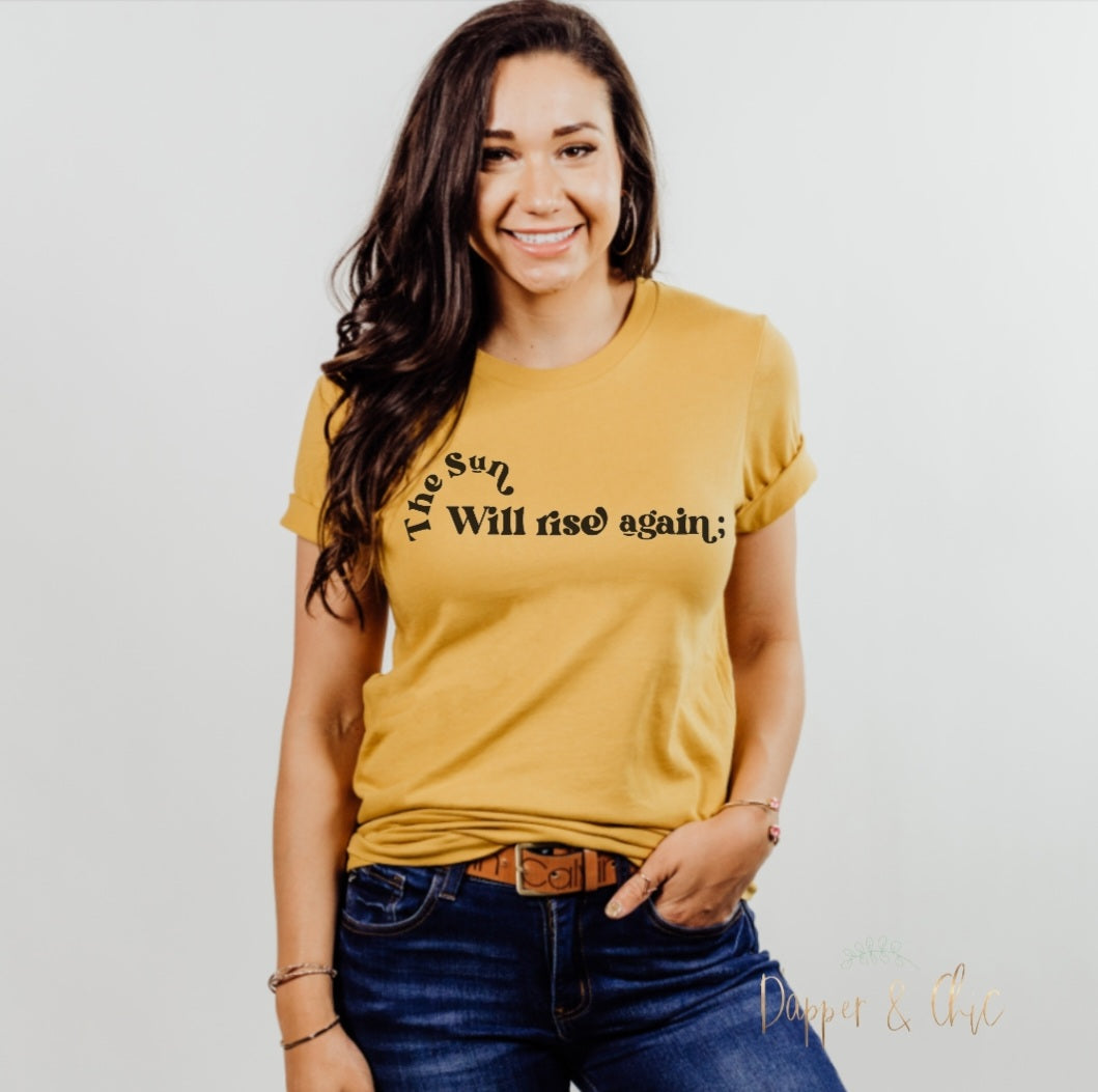 The Sun Will Rise Again