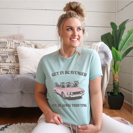 Get in Scavenger We're Going Thrifting Tee