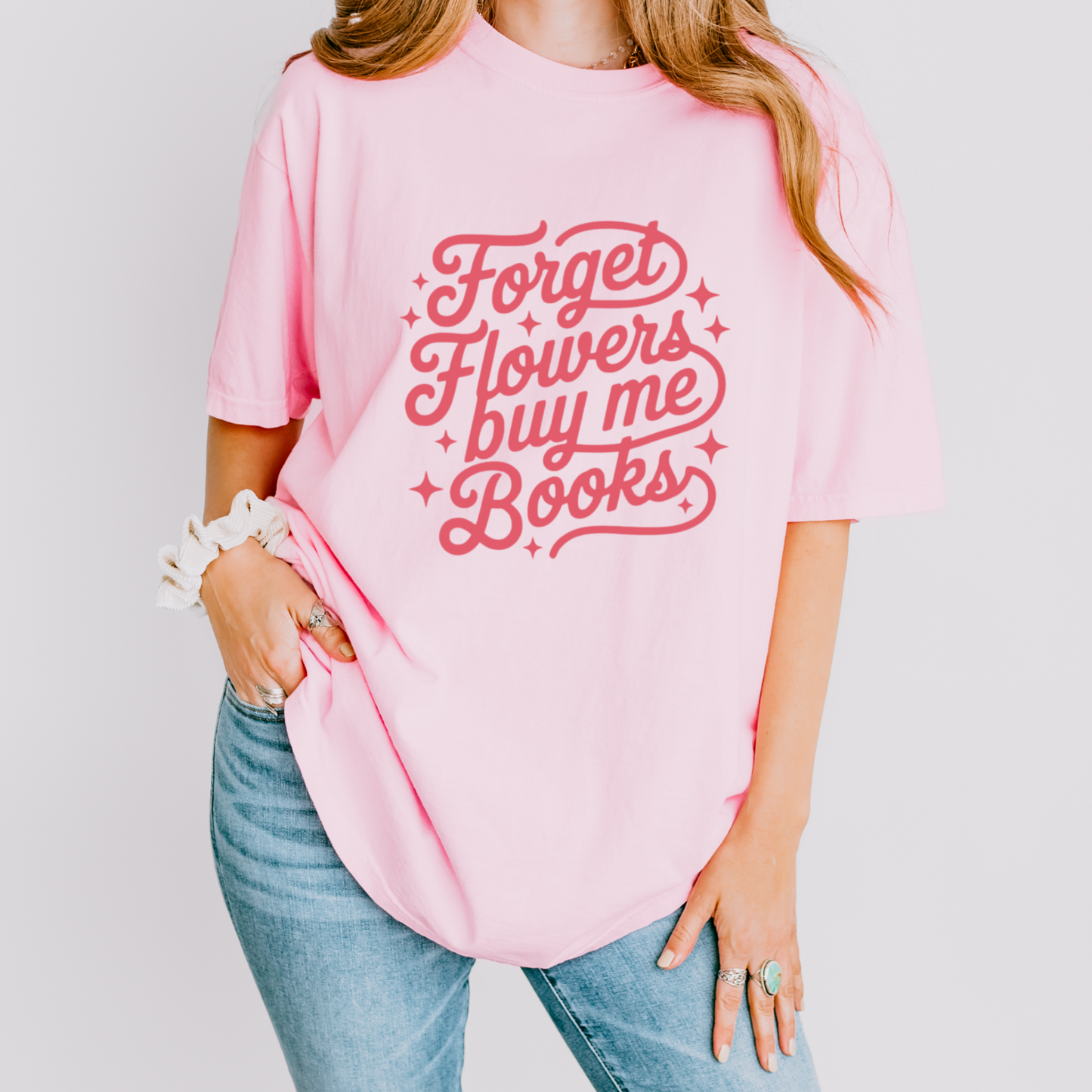 Forget Flowers Buy Me Books Tee