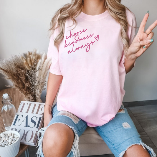 Choose Kindness Always Tee