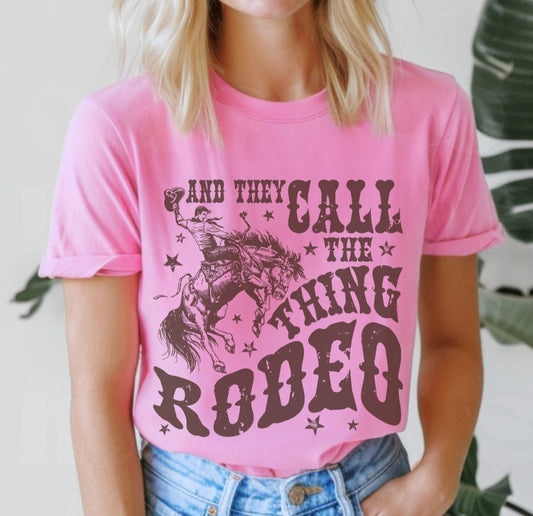 And they call the thing rodeo