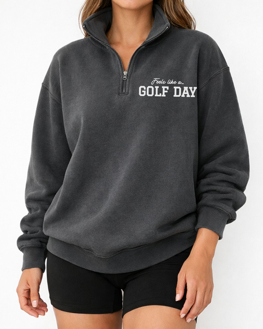 Feels Like a Golf Day Zip Up