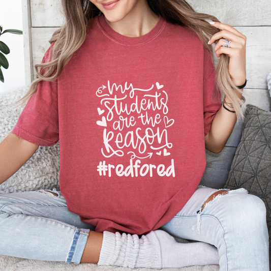 My Students Are The Reason Tee