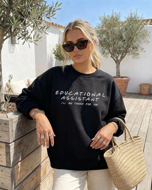 Educational Assistant I'll Be There For You