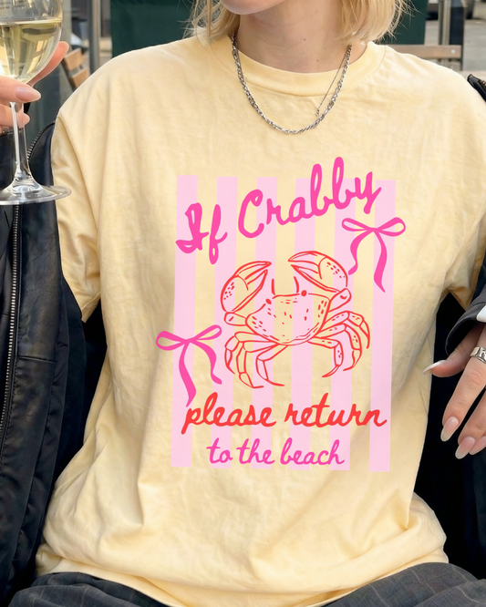 If Crabby Please Return To The Beach Tee