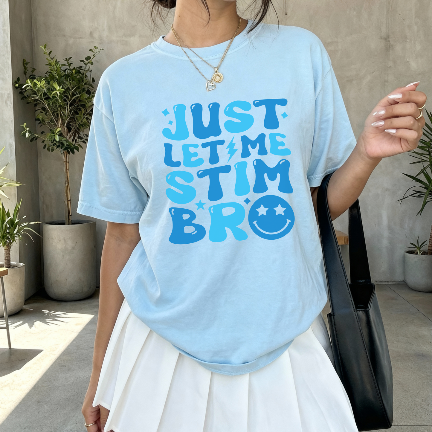 Just Let Me Stim Bro Tee