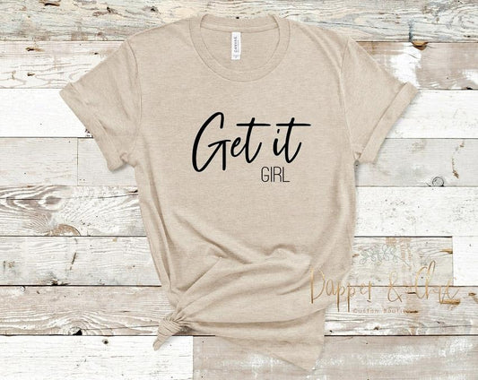 Get it girl