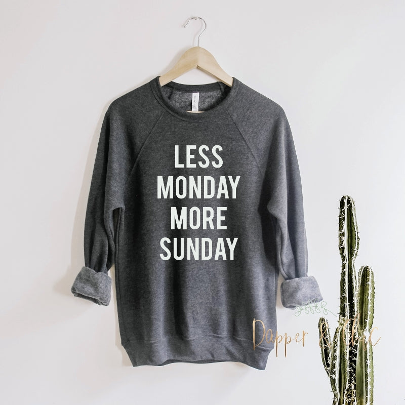 Less Monday More Sunday