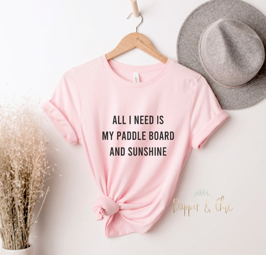 All I Need is my Paddle Board and Sunshine